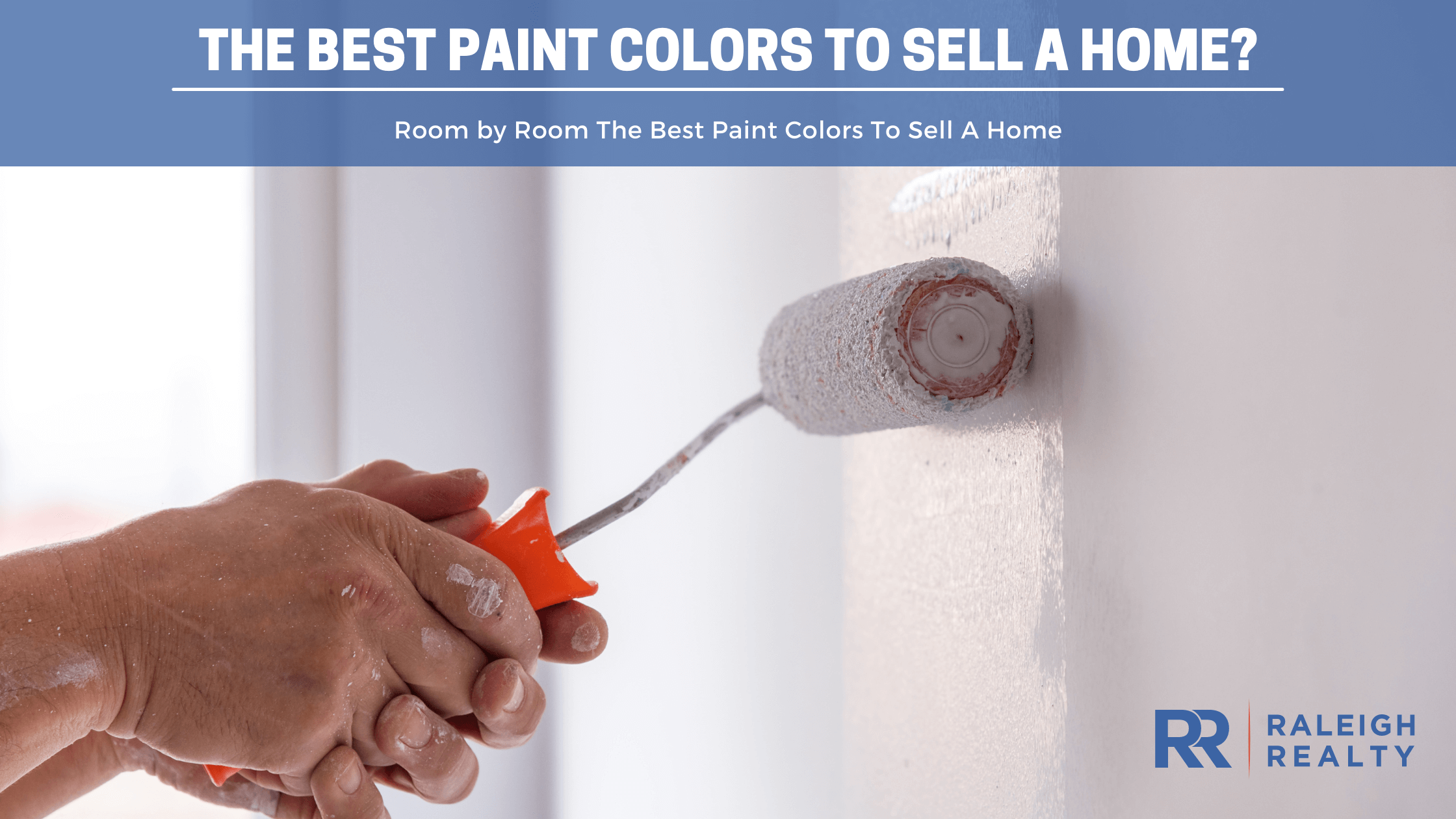 What Are The Best Colors To Paint to Sell a Home - Interior, Exterior and Room by Room Paint Colors