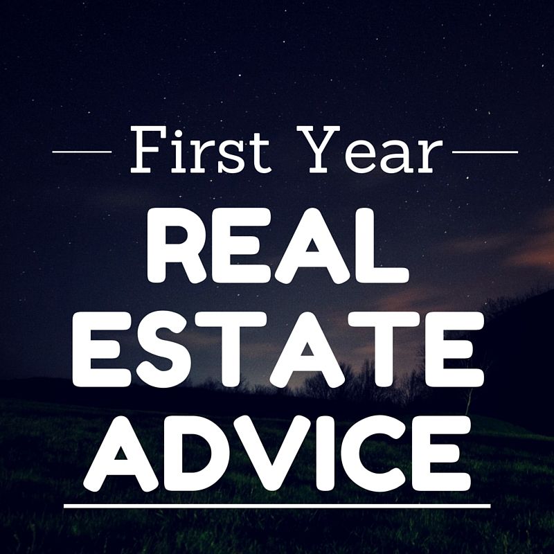 First Year Real Estate Advice from 17 GREAT Agents