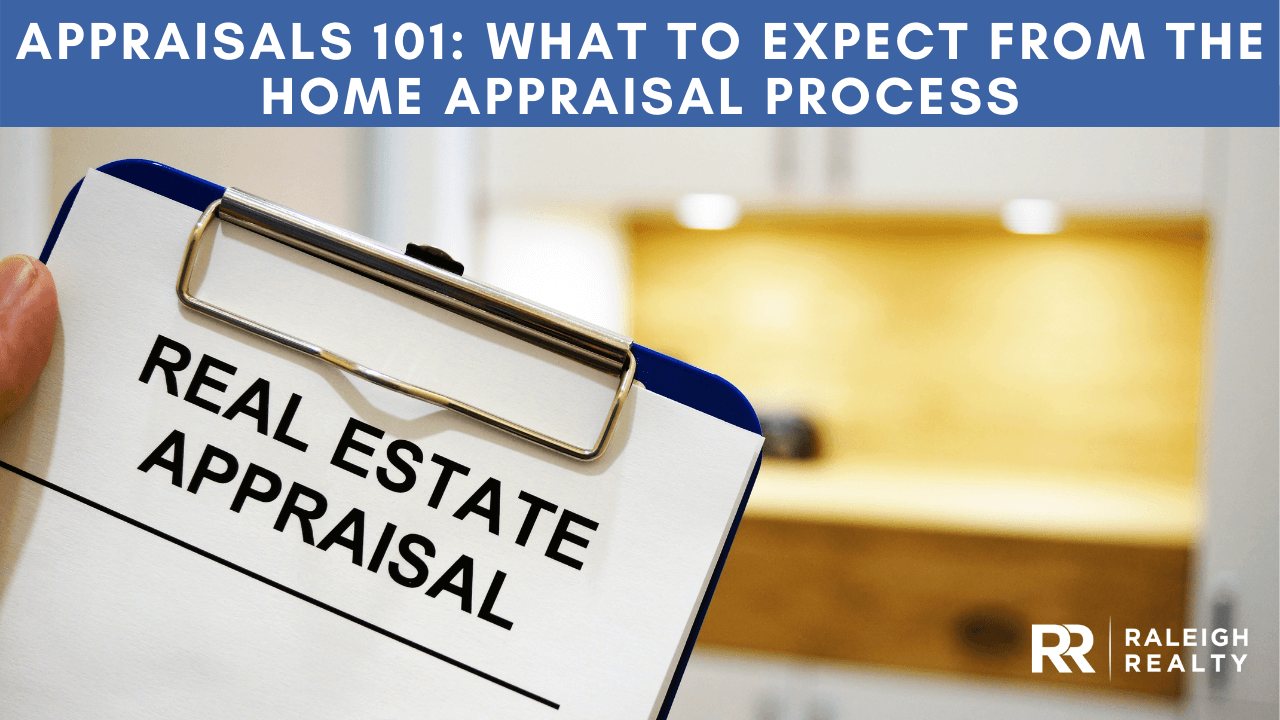 Home Appraisal Process: What to Expect from a Home Appraisal!