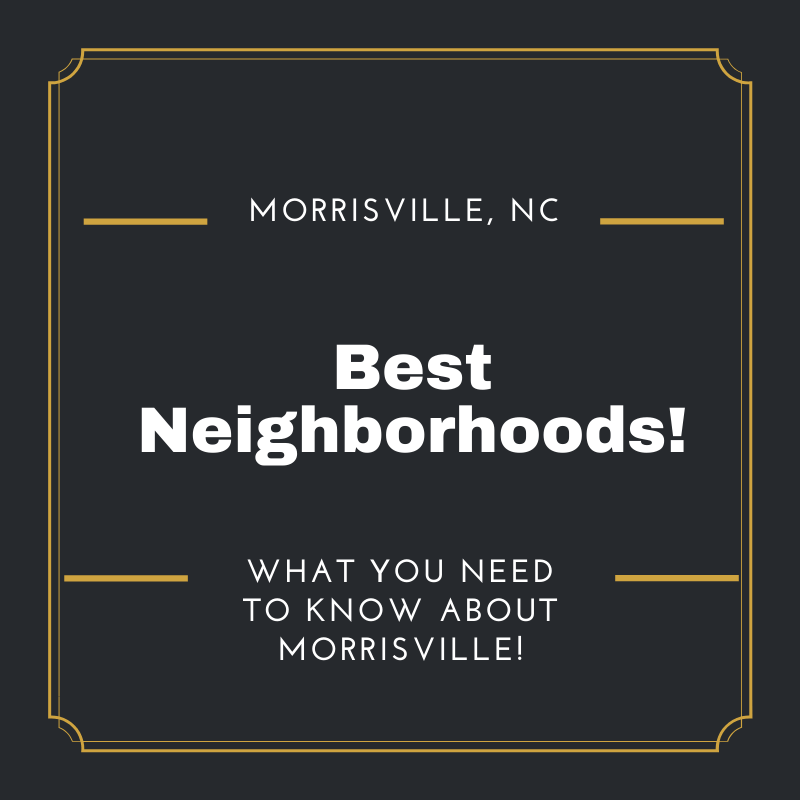11 Best Neighborhoods in Morrisville, NC - Top Subdivisions for Families in Morrisville!