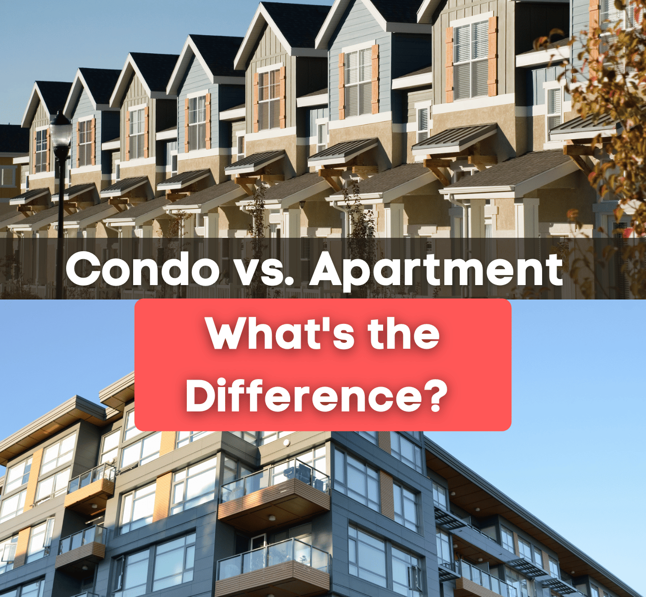 Condo vs. Apartment: What's the Difference?
