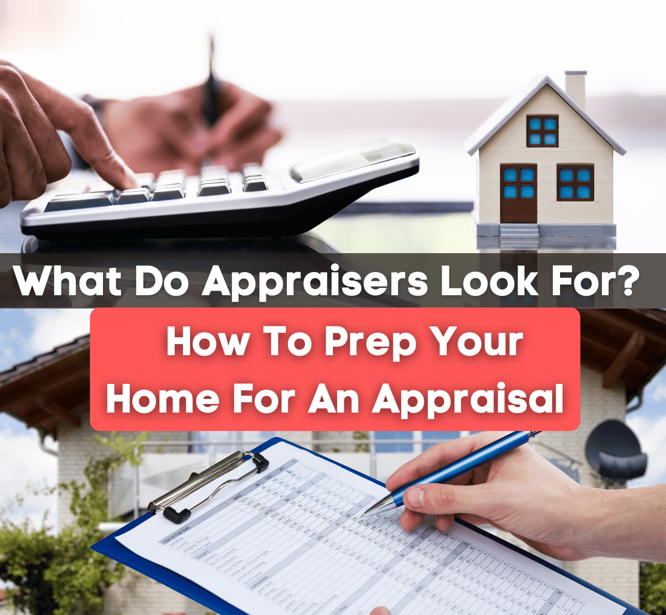 what-do-appraisers-look-for-how-to-prep-your-home-for-an-appraisal