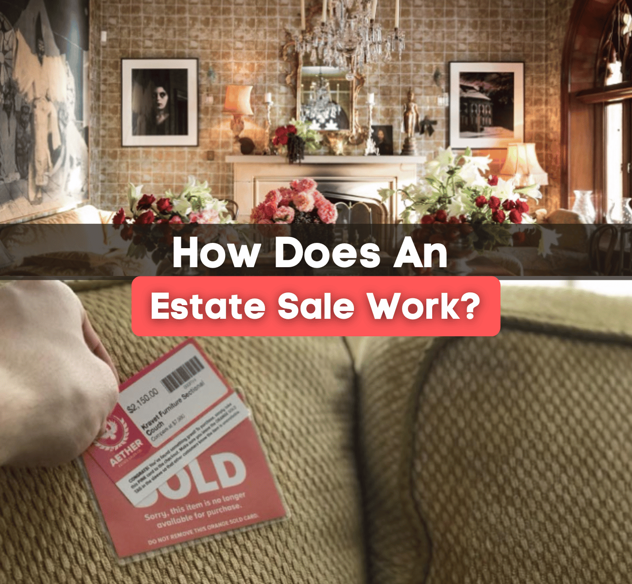 How Does An Estate Sale Work?