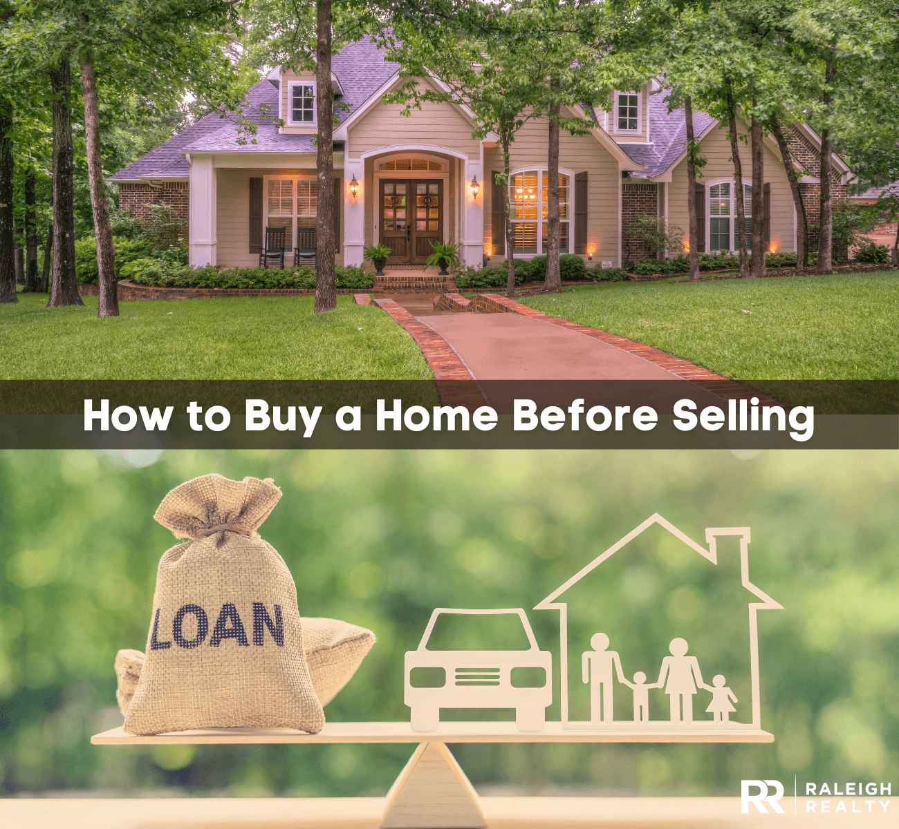 How to Buy a Home Before Selling the One You Live In