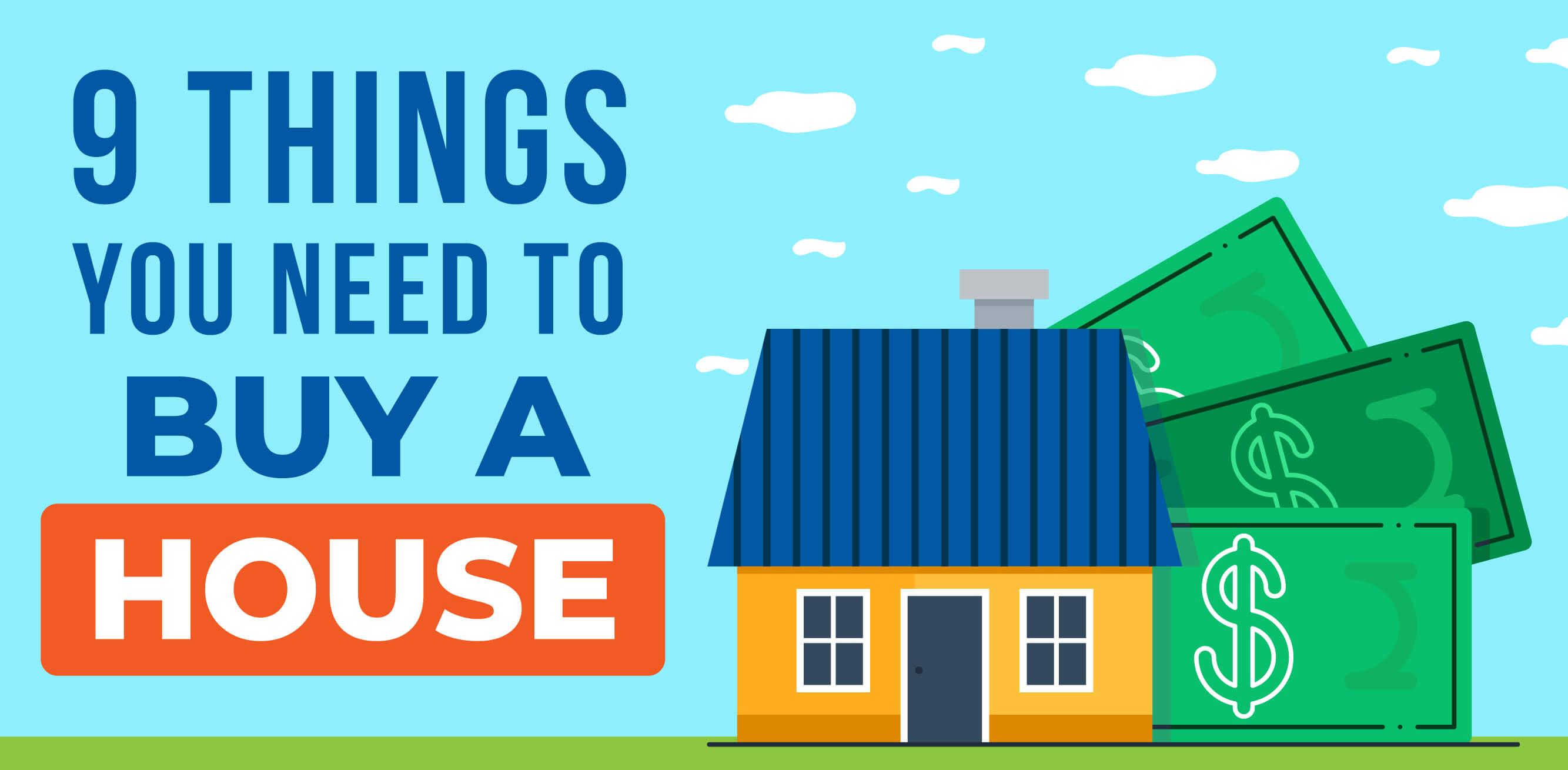 9 Things You Need to Buy a House