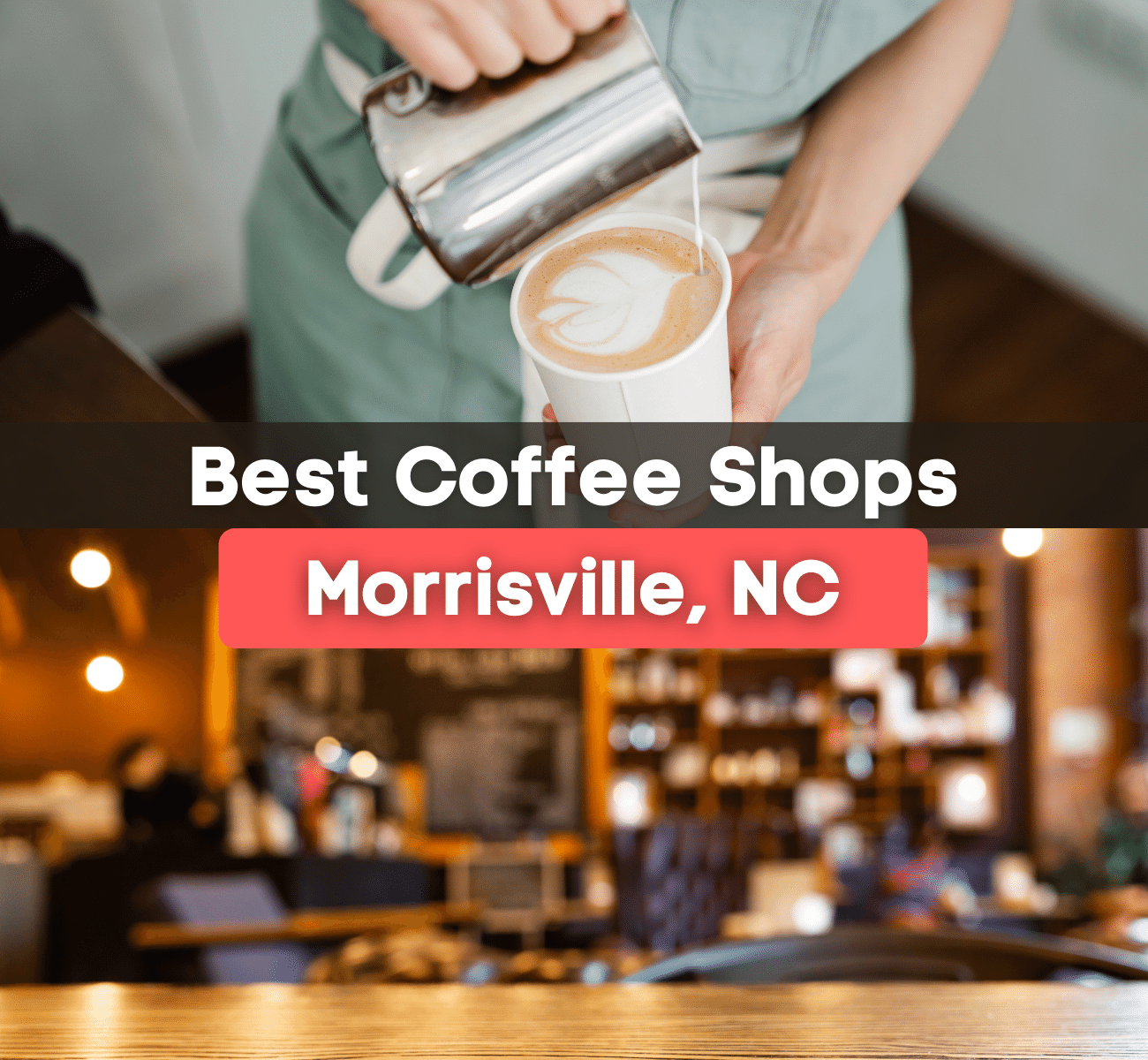 The Best Coffee Shops In Morrisville, NC