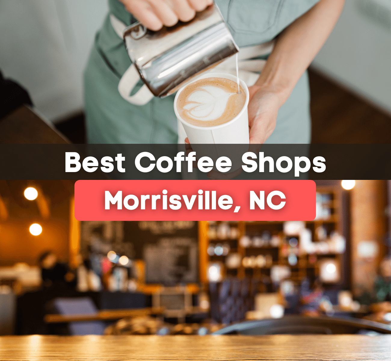 7 Best Coffee Shops In Morrisville, NC