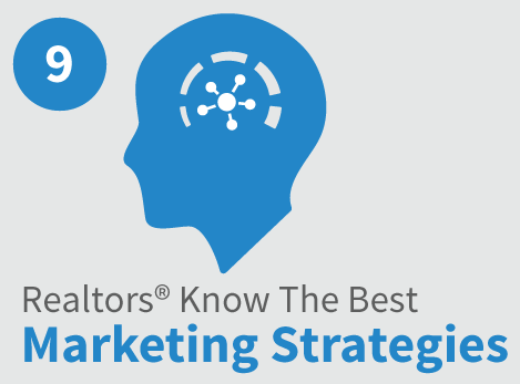 Realtors know the best marketing strategies to sell homes