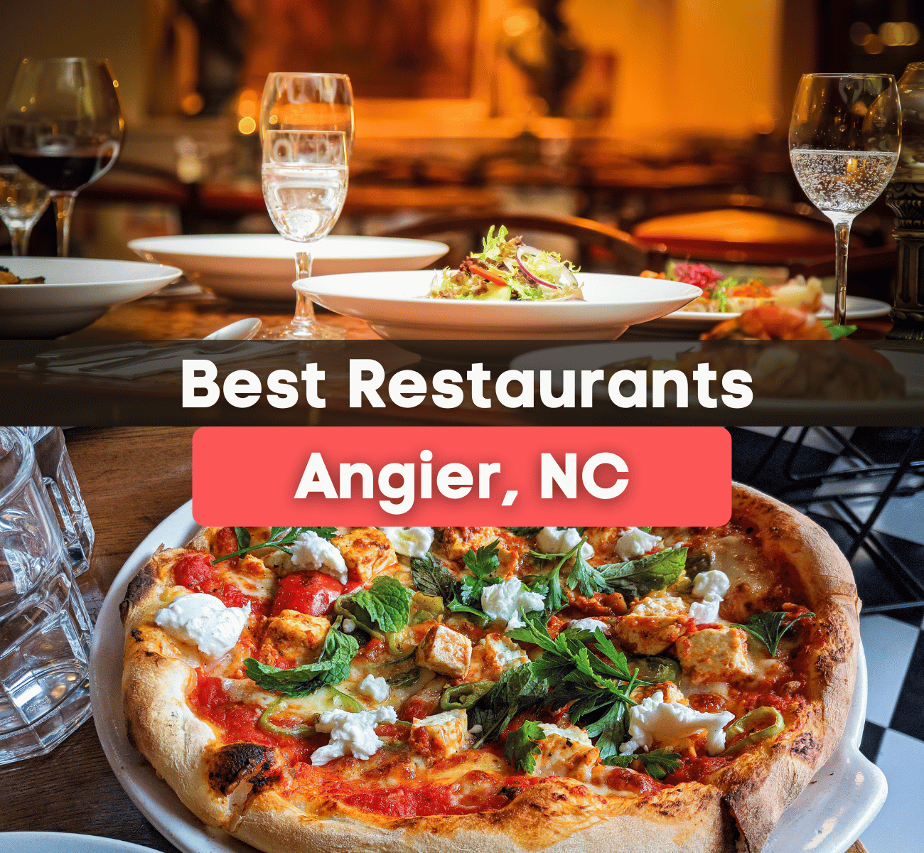 best restaurants in Angier, NC graphic with fresh pizza and restaurant with dishes and wine glasses