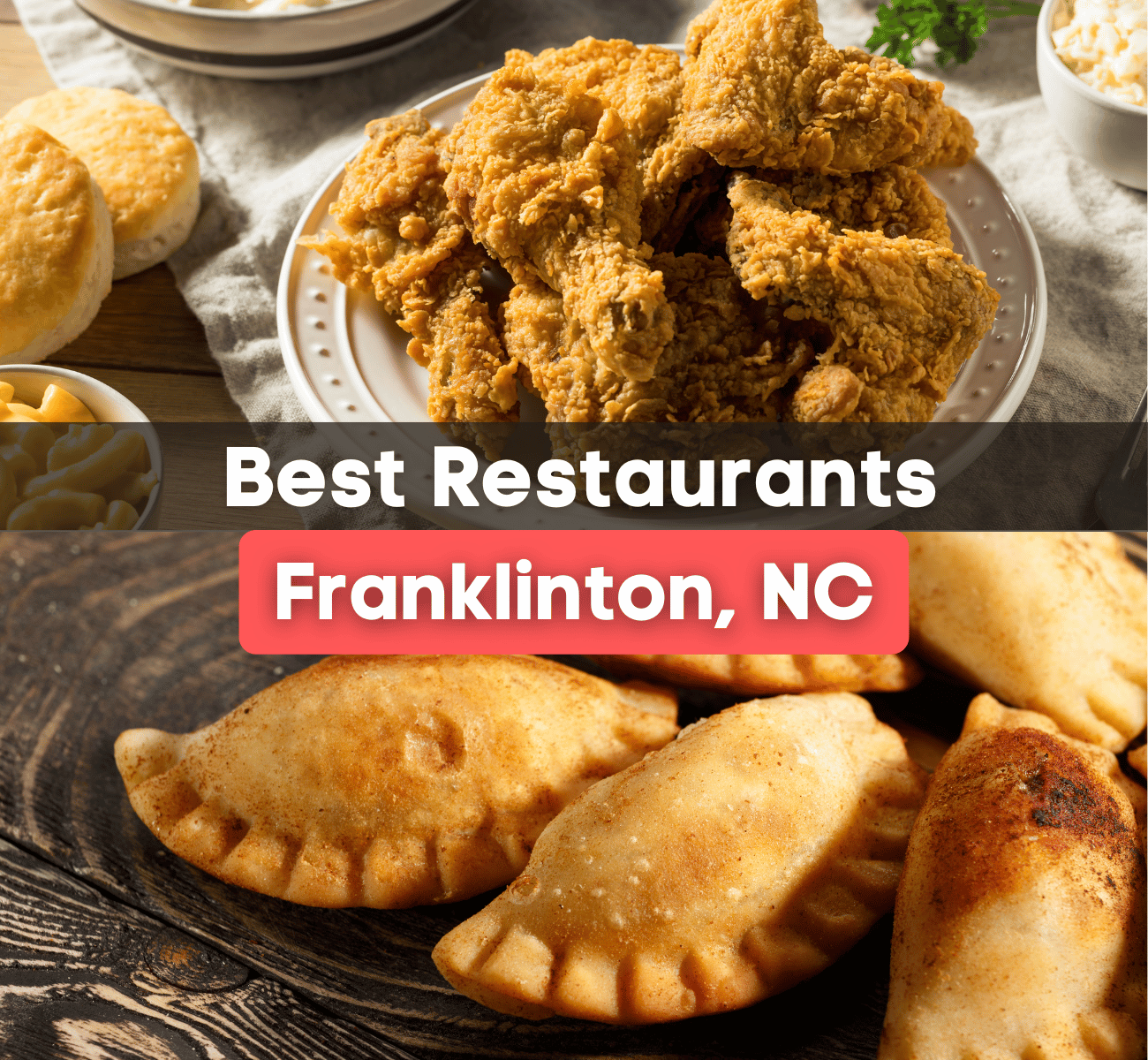 best restaurants franklinton nc graphic with fried chicken and empanadas