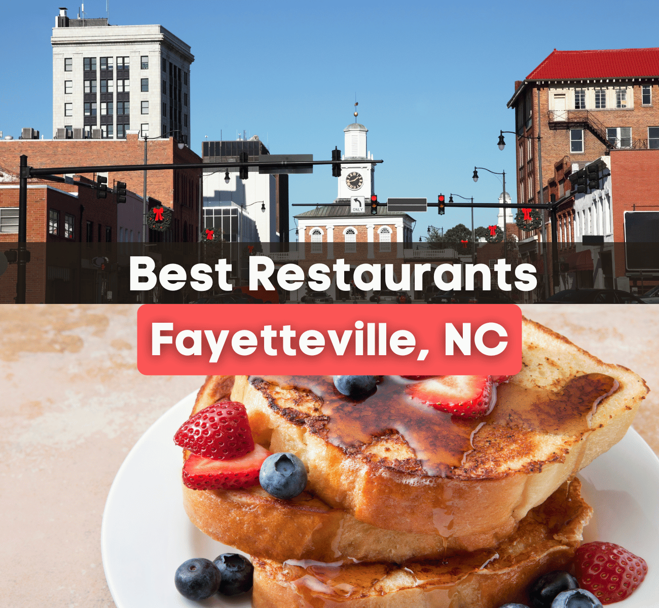 downtown Fayetteville, NC and french toast 